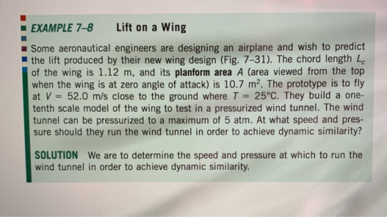 EXAMPLE 7-8 Lift on a Wing Some aeronautical engineers are designing an airplane and wish to predict the lift produced by the
