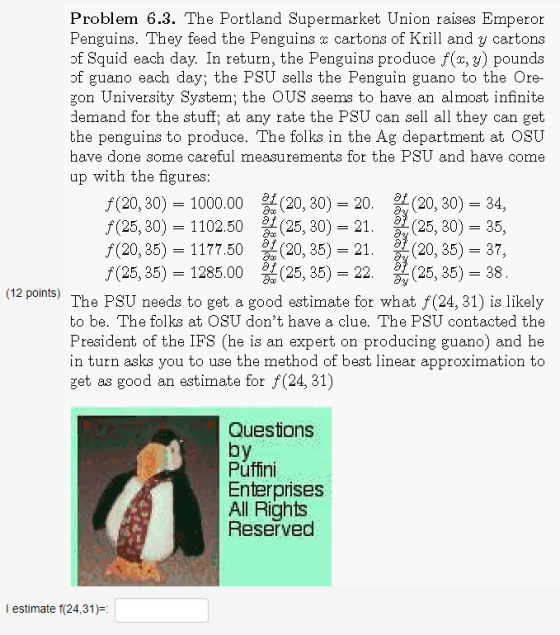 Problem 6.3. The Portland Supermarket Union raises Emperor Penguins. They feed the Penguins x cartons of Krill and y cartons