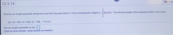 ili Quot 12.3.14 Find the arc length parameter along the curve from the point where t = 0 by evaluating the integral s - Sivc