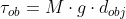 \tau _{ob}=M\cdot g\cdot d_{obj}
