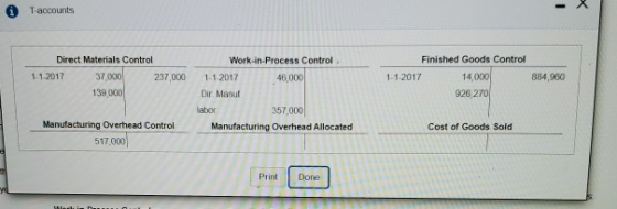 T accounts - Direct Materials Control 1-1 2017 37,000 237,000 139 000 Finished Goods Control 1-1 2017 14,000 926,270 884,960