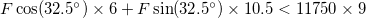 \small F\cos(32.5\degree)\times6+F\sin(32.5\degree)\times10.5<11750\times9