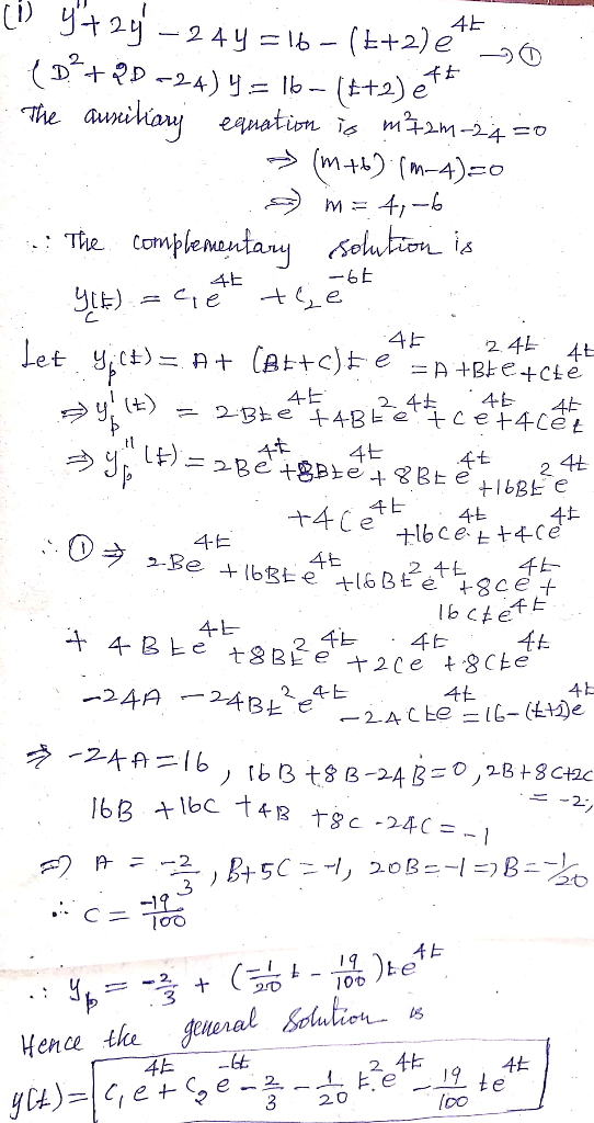 ..! 4E .. (i) y+ 2y – 244 = 16-(E+2) e 30 (DS+ D-24) 4 = 16-18+2) eft The auxiliary equation is mi2m-2450 » (m+6) (m-4)=0 in
