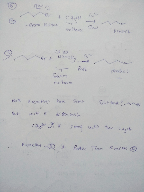 Br + hoold SA l-Bromo Bulane methand Slow broduch Brit Naocho fast product er Sodium me thopede Both But Reactans have same s