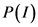 P(I)
