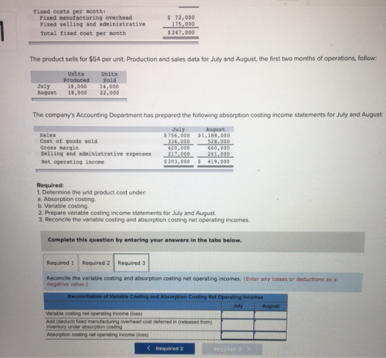 Fixed costs per month: Fixed manufacturing overhead Fixed selling and administrative Total fixed cost per month $ 72,000 175,