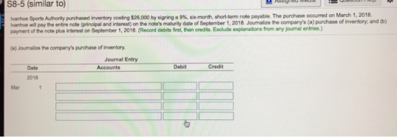 S8-5 (similar to) ASSigned wu Ivanhoe Sports Authority purchased inventory costing $26,000 by signing a 9 % , six-month, shor