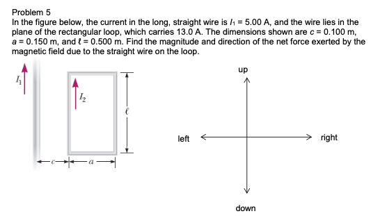Problem 5 In the figure below, the current in the long, straight wire is h = 5.00 A, and the wire lies in the plane of the re