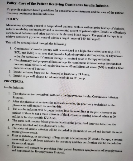 Policy: Care of the Patient Receiving Continuous Insulin Infusion. To provide evidence-based guidelines for consistent admini
