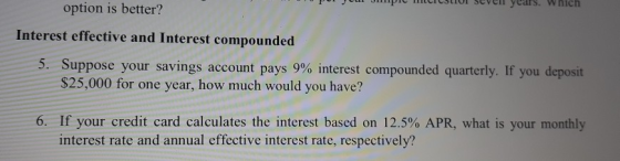 Por Jou pie M ICELIUI SCVCIl years. Which option is better? Interest effective and Interest compounded 5. Suppose your saving