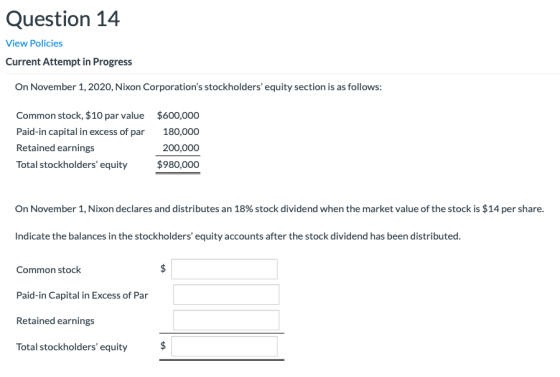 Question 14 View Policies Current Attempt in Progress On November 1, 2020, Nixon Corporations stockholders equity section i