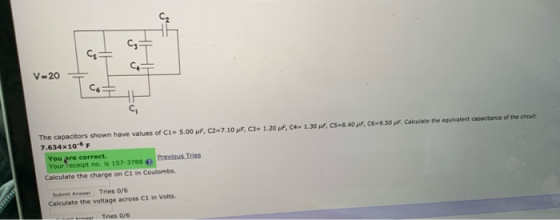 V=20 + The capacitors shown have values of C1=5.00 uF, C2-7.10 pF, C3= 1.20 pF, 04-1.30 ur, C5-8.40 MF, C69.50 uF. Calculate