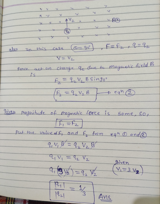 7 тух AV2 + * lynx * * * * * also In this case Co-go] F = Fz, q=& V=V2 force act on charge a due to magnetic field B E = 2 B