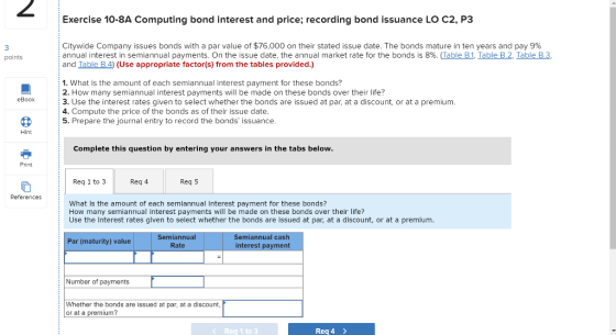 Exercise 10-8A Computing bond interest and price; recording bond issuance LO C2, P3 3 points Citywide Company issues bonds wi