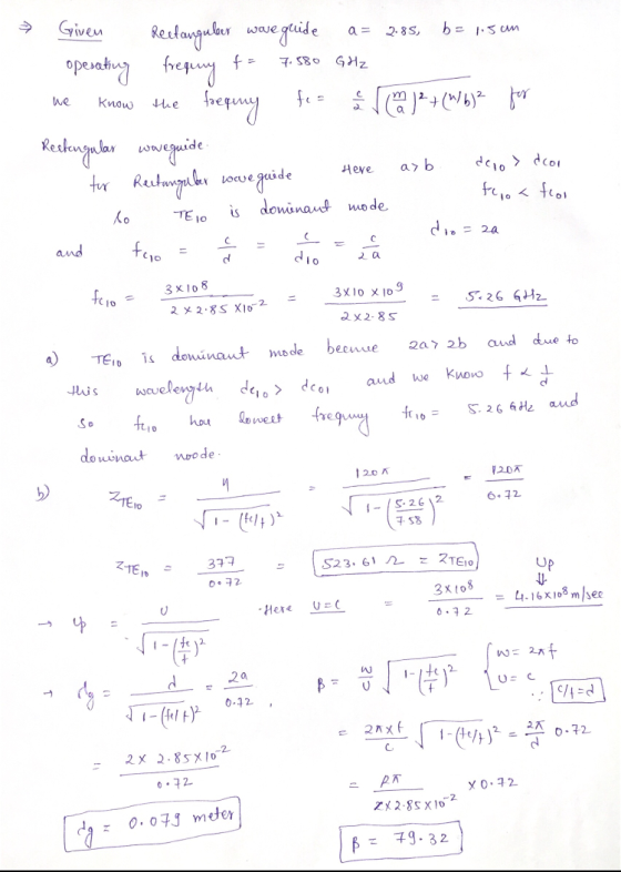 a= 2.85 b = 1.5cm fu 7.580 GHz we know the Given Rectangular wore guide operating frequeny frequny fea @)+(W/6) for Rectangul