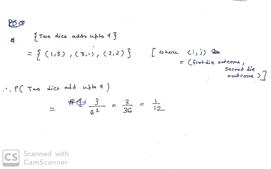 Bea {Two dice adds upto A} = {(1,3), (3.1), (2,23 [ where ci, j) de = (firrt die outcome Second die outcome ...PC Too dice ad