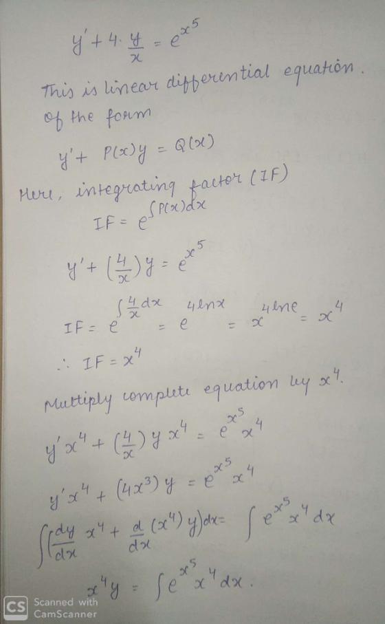 y + 4. 4 = ex This is linear differential equation. of the form yt P(x) y = Q(x) Here, integrating factor (IF) If = eSP addx