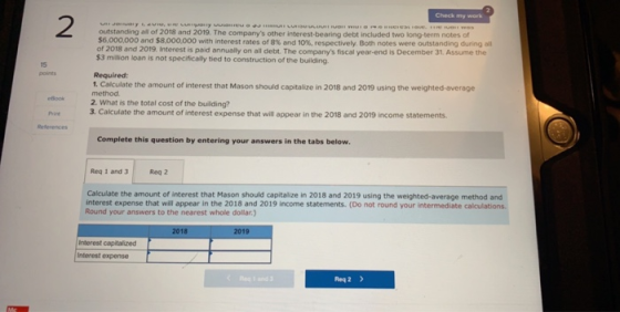 Check my work 2 outstanding all of 2018 and 2019. The companys other interest-bearing debt included two long-term notes of $