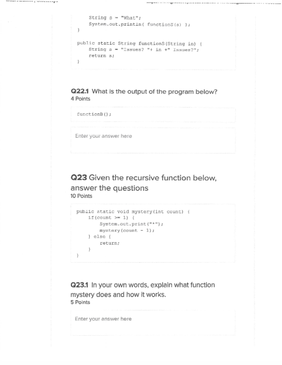 String 3 - What; System.out.println(functions (s) ); public static String functions (String in) { String s = Issues?+ in