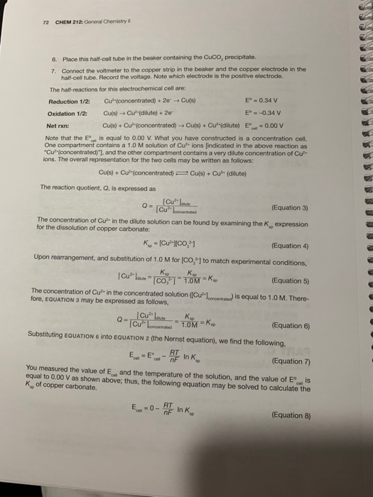 72 CHEM 212: General Chemistry 6. Place this half-cell tube in the beaker containing the Cuco, precipitate. 7. Connect the vo