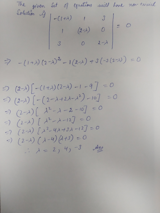 The given Set of equations will have non trivial Solution ý cito) 1 3 (2-1) 0 -(1+x) (2-x) ² - 1 (2->) + 3 (-3 (2=)) = 0 =) (