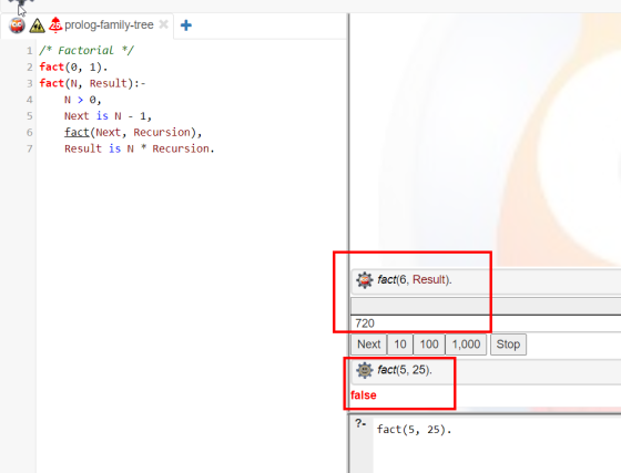 25 prolog-family-tree + 1/* Factorial */ 2 fact(0, 1). 3 fact(N, Result): - 4. 5 Next is N 1, 6 fact(Next, Recursion), 7 Resu