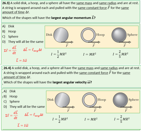 26.3) A solid disk, a hoop, and a sphere all have the same mass and same radius and are at rest. A string is wrapped around e