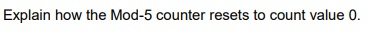Explain how the Mod-5 counter resets to count value 0.
