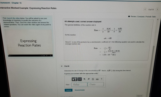 Homework. Chapter 15 Interactive Worked Example: Expressing Reaction Rates 6 of 11 > Review Constants Periodic Table First, l