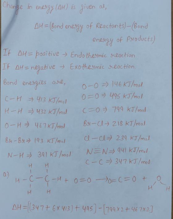 ange in enexgy (AM) is given a, DH-(Bond enegy of Reactonts)-(Bord nof Pyoducts HpostiveEndo thesimice weaction If Δ-negative → Exothesimi cXLaction | Bond enestits ase, 0-0 → 146 KJ/mol 0) Hp