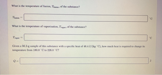 What is the temperature of fusion, Tluston, of the substance? Truskom What is the temperature of vaporization, Typer, of the