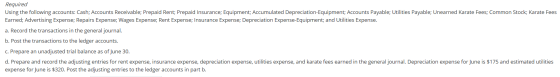 Required Using the following accounts: Cash; Accounts Receivable; Prepaid Rent; Prepaid Insurance; Equipment; Accumulated Dep