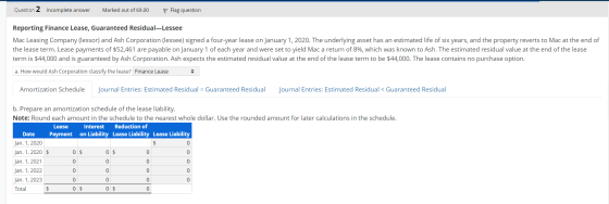 Question 2 Incomplete answer Marked out of 69.00 P Flag question Reporting Finance Lease, Guaranteed Residual-Lessee Mac Leas