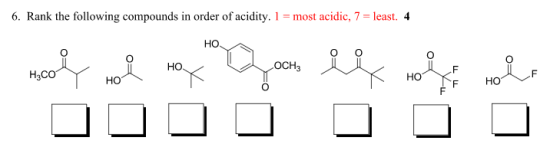 6. Rank the following compounds in order of acidity. 1 = most acidic, 7 = least. 4 HO. HOT H2CO mod of myConnel of mole ロロロロロ