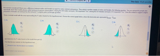 complete) This Quiz: 18 pts possible Researchers wondered there was a difference between male and females in regard to some c