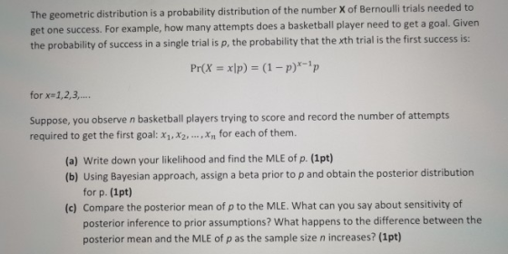 The geometric distribution is a probability distribution of the number X of Bernoulli trials needed to get one success. For e