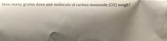 How many grams does one molecule of carbon monoxide (CO) weigh?