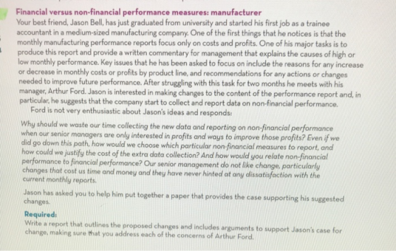 Financial versus non-financial performance measures: manufacturer Your best friend, Jason Bell, has just graduated from unive