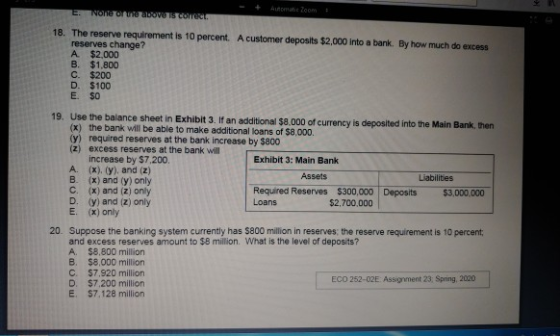 RUN TO WISI 18. The reserve requirement is 10 percent. A customer deposits $2.000 into a bank by how much do excess reserves
