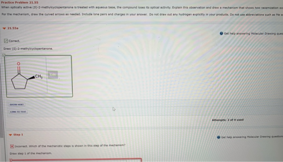 Practice Problem 21.55 When optically active (S)-2-methylcyclopentanone is treated with aqueous base, the compound loses its
