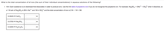 What is the total concentration of all ions (the sum of their individual concentrations) in aqueous solutions of the followin