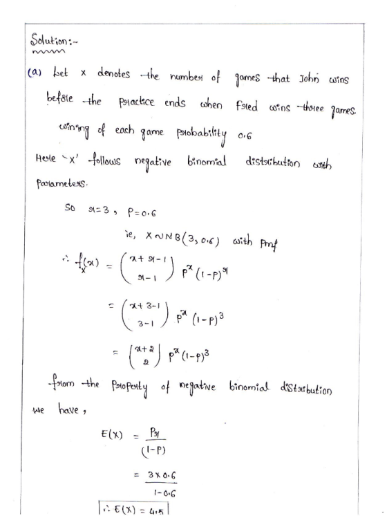 Solution: ca) bet x dendes -the umbemes -that John ustnrs et x denotes the numbeo actice en ee ame 91-I t 3-1 nejative binomi