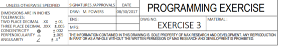 PROGRAMMING EXERCISE UNLESS OTHERWISE SPECIFIED SIGNATURES/APPROVALS DATE DIMENSIONS ARE IN INCHES DRW: M. POWERS 08/30/2017