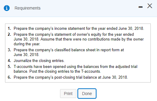 i X Requirements 1. Prepare the companys income statement for the year ended June 30, 2018. 2. Prepare the companys stateme