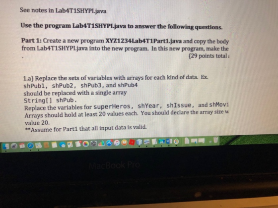 See notes in Lab4T1SHYPI.java Use the program Lab4T1SHYPL.java to answer the following questions. Part 1: Create a new progra