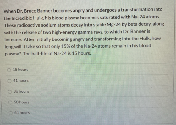 When Dr. Bruce Banner becomes angry and undergoes a transformation into the Incredible Hulk, his blood plasma becomes saturat