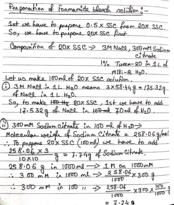 Preparation of formamide bleach solution : 1st we have to prepone 0.5X SSC from 200 Ssc. So, we howe to prepene 20x ssc linst