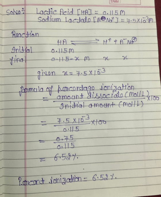 Date : Solvo & Lactic Acid [HA] = 0.115m Sodium laetate [Anot = 7.5X15?m Reaction HA - Hf & A NO Initial 0.115m final 01115-x