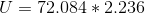 U=72.084*2.236