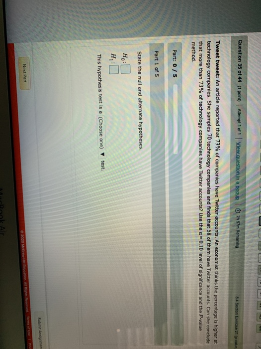 Question 35 of 44 (1 point) Attempt 1 of 1 View question in a pour 12h 57m Romaining 84 Section Exercise 21 p-value Tweet twe